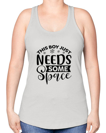 This Boy Just Needs Some Space 7# - space -Racerback Tank