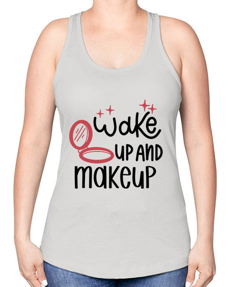 Wake up and Makeup Style 7# - beauty - fashion -Racerback Tank