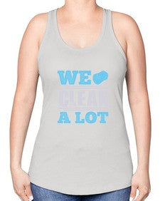 We clean a lot Style 466# - cleaner -Racerback Tank