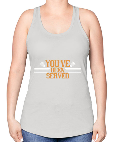 You’ve been served 1714# - badminton -Racerback Tank