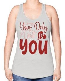 Your Only Limit Is You Style 54# - motivation -Racerback Tank