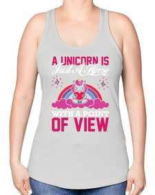 a unicorn is just a horse with a point of view 3# - unicorn -Racerback Tank