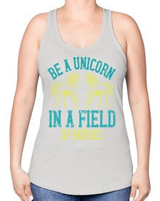 be a unicorn in a field of horses Style 12# - horse -Racerback Tank