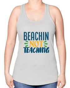 beachin not teaching Style 63# - teacher -Racerback Tank