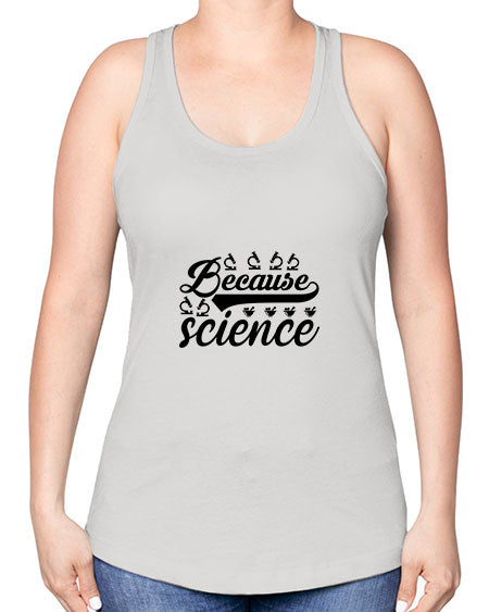 because science 279# - general science -Racerback Tank