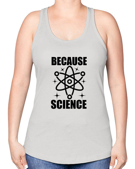 because science 284# - general science -Racerback Tank