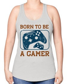 born to ba a gamer 63# - video games -Racerback Tank