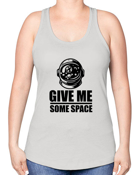 give me some space 34# - space -Racerback Tank