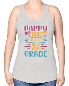 happy one hundredth day of second grade 249# - second grade -Racerback Tank