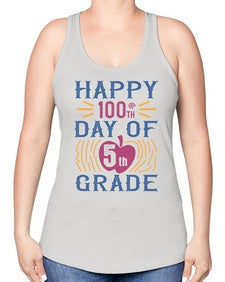 happy th day of fifth grade 250# - fifth grade -Racerback Tank