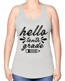 hello tenth grade 338# - tenth grade -Racerback Tank