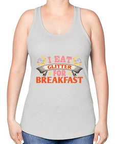 i eat glitter for breakfast 179# - unicorn -Racerback Tank