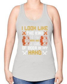 i look like the kind of guy who has a bottle of beer in my hand 1130# - beer -Racerback Tank