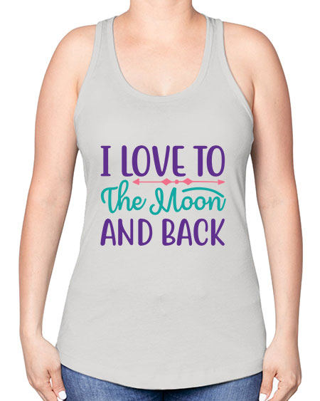 i love to the moon and back 6# - moon -Racerback Tank