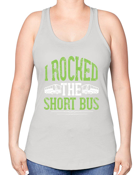 i rocked the short bus Style 920# - Bus Driver -Racerback Tank
