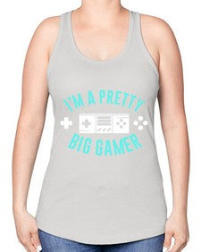 im a pretty big gamer 117# - video games -Racerback Tank