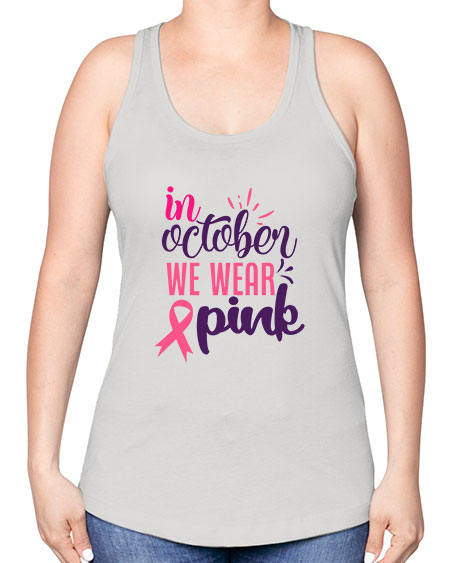 in october we wear pink Style 9# - breast cancer -Racerback Tank