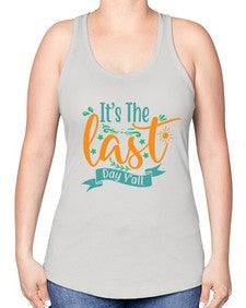 its the last day yall 396# - last day of school -Racerback Tank