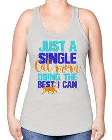 just a single cat mom doing the best i can - cats -Racerback Tank