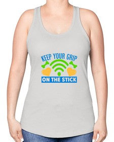 keep your grip on the stick 35# - video games -Racerback Tank