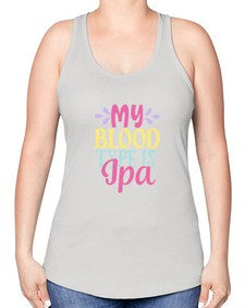 my blood type is ipa 347# - beer -Racerback Tank