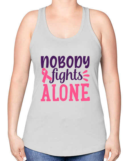 nobody fights alone Style 6# - breast cancer -Racerback Tank