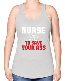 nurse to save your ass Style 1204# - nurse -Racerback Tank
