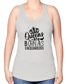 queens are born as Aquarius 388# - aquarius -Racerback Tank