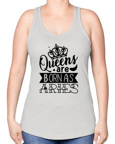 queens are born as Aries 389# - aries -Racerback Tank