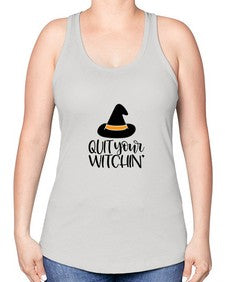 quit your witchin 30# - witch -Racerback Tank