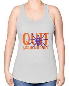 quit your witchin 32# - witch -Racerback Tank