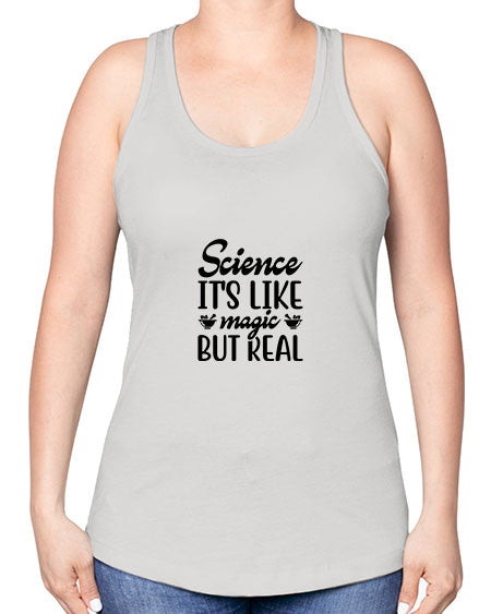 science its like magic but real 77# - general science -Racerback Tank