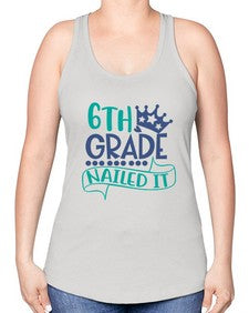 sixth grade nailed it 881# - sixth grade -Racerback Tank
