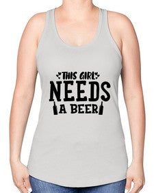 this girl needs a beer 432# - beer -Racerback Tank
