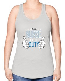 this nurse is on duty1557# - nurse -Racerback Tank