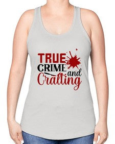 true crime and cralting 1188# - true crime -Racerback Tank