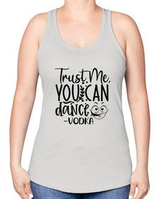 trust me you can dancevodka 103# - funny -Racerback Tank