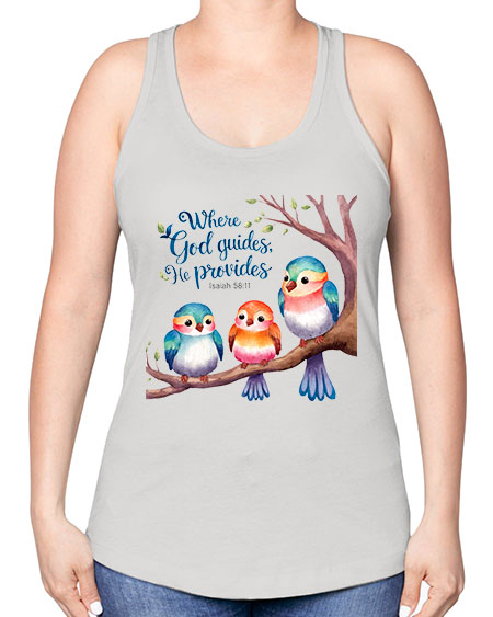 where god guides, he provides 77# - birds -Racerback Tank