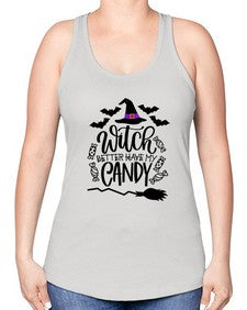 witch better have my candy 17# - witch -Racerback Tank