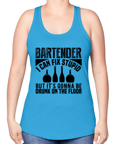 Bartender I can fix Style 54# - bartender -Racerback Tank