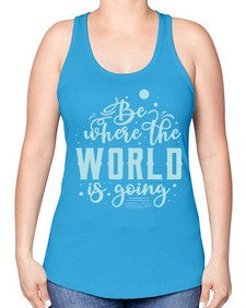 Be Where the World is Going 26# - internet -Racerback Tank