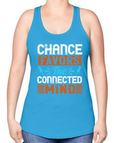 Chance favors the connected mind 31# - internet -Racerback Tank
