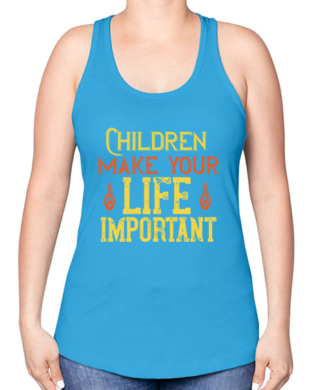Children make your life important Style 61# - kids -Racerback Tank