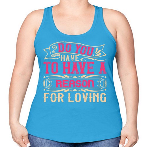 Do you have to have a reason for loving Style 2# - dogs -Racerback Tank