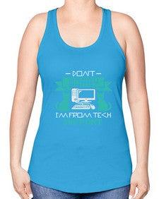 Dont worry im from tech support 50# - computer -Racerback Tank