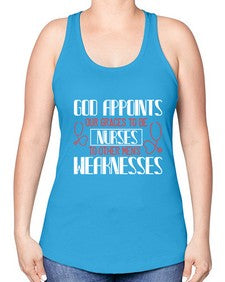God appoints our graces to be NURSES to other mens weaknesses Style 823# - nurse -Racerback Tank