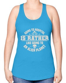 Going to hospital is like going to an alien planet 2# - ufo -Racerback Tank