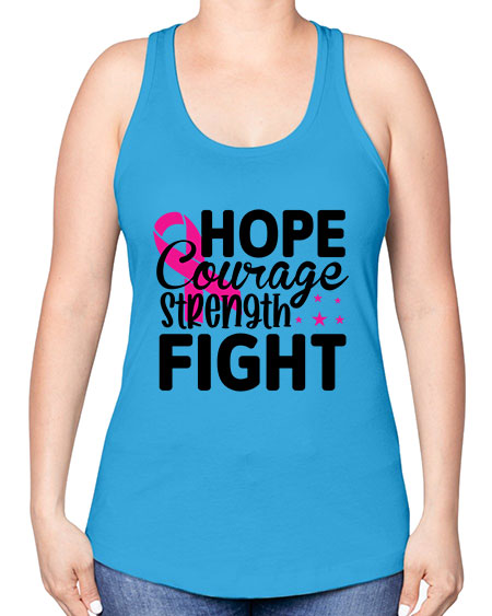 Hope Courage Strength Fight 21# - breast cancer -Racerback Tank