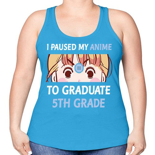 I Paused My Anime To Anime 243# - anime -Racerback Tank