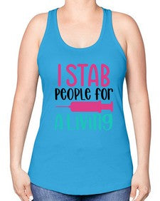 I Stab People For A Living Style Style 922# - nurse -Racerback Tank